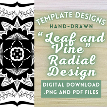 Load image into Gallery viewer, "Leaf and Vines" Radial Design Template