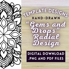 Load image into Gallery viewer, "Gems and Drops" Radial Design/Mandala Template