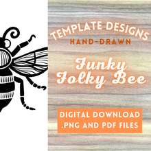 Load image into Gallery viewer, Folky Funky Bee Template