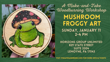 Load image into Gallery viewer, Mushroom Frog // A Make-and-Take Woodburning Workshop (Jan 11)