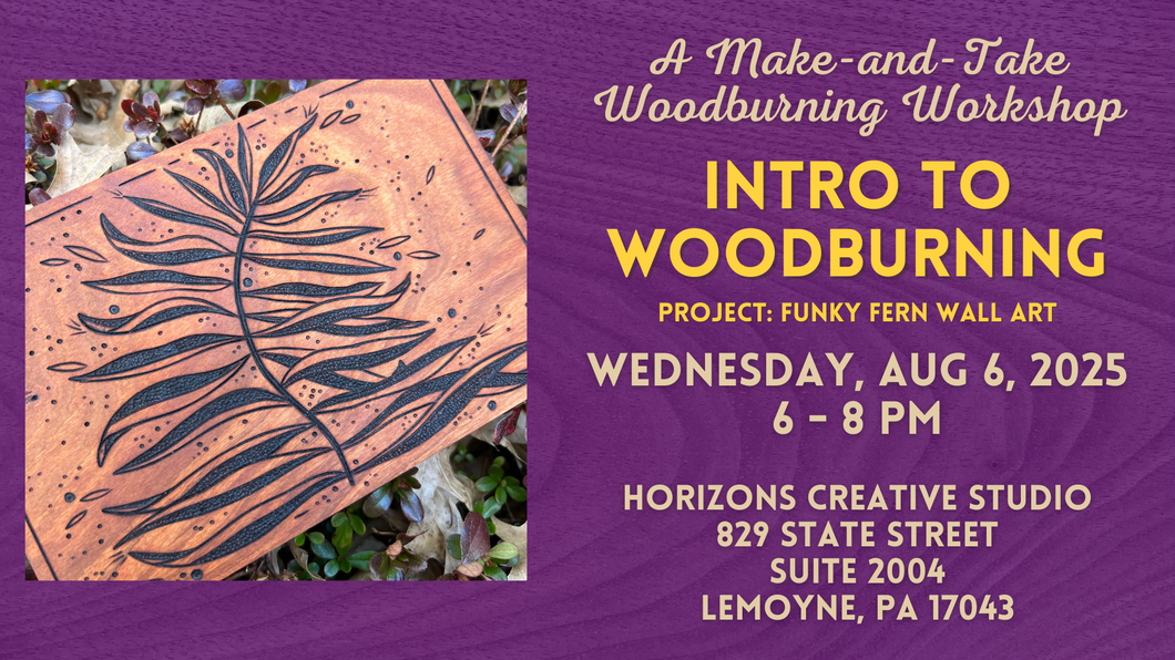 Intro to Woodburning // A Make-and-Take Woodburning Workshop (Aug 6)